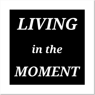 LIVING IN THE MOMENT, transparent background Posters and Art